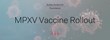 Monkeypox Vaccine Rollout